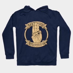 May the Odds Hoodie